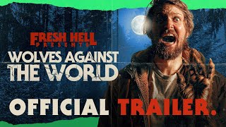 Wolves Against the World  Official RED BAND Trailer HD