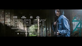 DERELICT Official Trailer 2024 UK Revenge Film