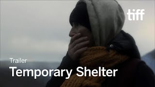 TEMPORARY SHELTER Trailer  TIFF 2024