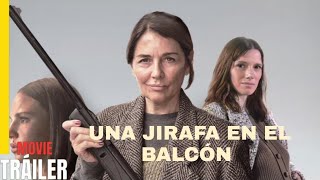 UNA JIRAFA EN EL BALCN  TRAILER ESPAOL LATINO 2024