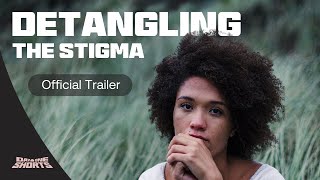 Detangling the Stigma Trailer  Day One Shorts 2024