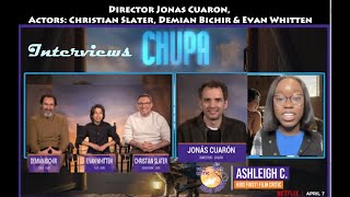 Ashleigh C interviews Jonas Cuaron Christian Slater Demian Bichir and Evan Whitten about Chupa