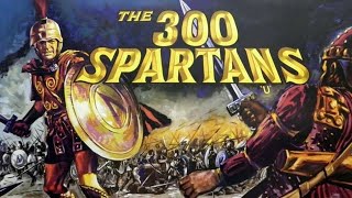 The 300 Spartans 1962 Movie  Richard Egan Ralph Richardson Diane Baker  Review and Facts