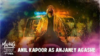 Malang  Anil Kapoor As Anjaney Agashe  Aditya R K Disha P Anil K Kunal K  Mohit S  7th Feb