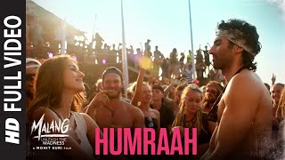 Humraah Full Song  Malang  Aditya R K Disha P Anil K Kunal K  Sachet T  Mohit S  Fusion P