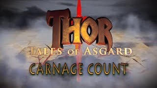 Thor Tales of Asgard 2011 Carnage Count