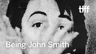 BEING JOHN SMITH Trailer  TIFF 2024