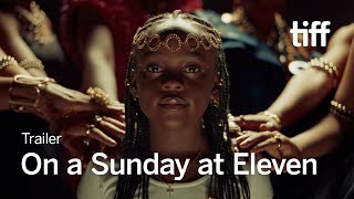 ON A SUNDAY AT ELEVEN Trailer  TIFF 2024