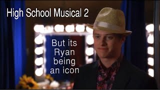High School Musical 2 but its just Ryan Evans being an Icon