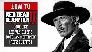 Red Dead Redemption 2  How To Look Like Lee Van Cleefs Colonel Douglas Mortimer RDR2 Outfits