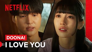 Suzy Tells Sejong I Love You  Doona  Netflix Philippines