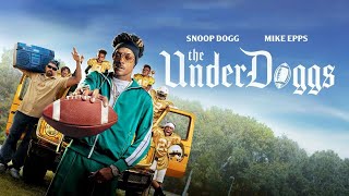 The Underdoggs 2024 Movie  Snoop Dogg Tika Sumpter Andrew Schulz  Review and Facts