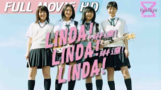 Linda Linda Linda    2005  Full Movie HD  Eng Sub japanesemovie fullmovie