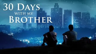 30 Days With My Brother 2016  Full Family Drama Movie  Adrin Nez  Omar Mora