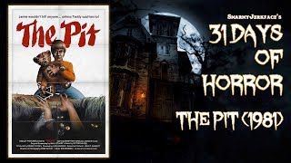 The Pit 1981  31 Days of Horror