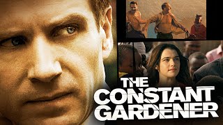 The Constant Gardener 2005 Movie  Ralph Fiennes  Rachel Weisz  Review  Facts