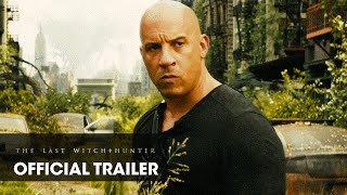 The Last Witch Hunter 2015 Official Trailer  Live Forever  Vin Diesel