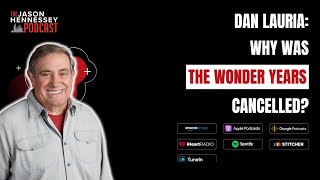 Dan Lauria Why The Wonder Years Was Cancelled  Jack Arnold  Jason Hennessey Podcast