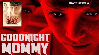 Goodnight Mommy 2014  Movie Review