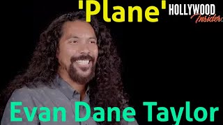 In Depth Scoop  Evan Dane Taylor  Plane