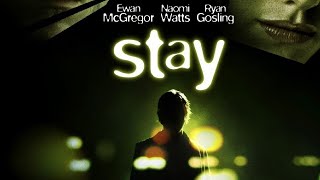 Stay 2005 Film  Ewan McGregor Ryan Gosling  Review