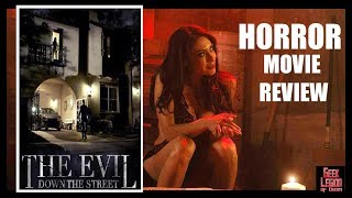 THE EVIL DOWN THE STREET  2019 Kelton Jones  Possession Horror Movie Review