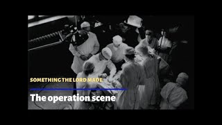 Something The Lord Made  The Operation scene English sub  ph  ting Vit