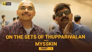 On The Sets Of Thupparivaalan with Mysskin  Baradwaj Rangan  Pt 1