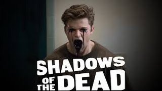 Shadows of the Dead 2016 with Thomas Miguel Ruff Rene Michelle Aranda Kennedy Tucker Movie