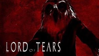 Never Heard of It  Lord of Tears 2013 Review