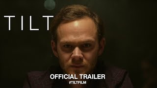 Tilt 2018  Official Trailer HD