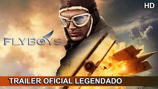 Flyboys 2006 Trailer Oficial Legendado