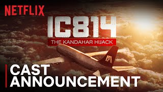 IC 814 The Kandahar Hijack  Announcement  Vijay Varma Manoj Pahwa Patralekha  Netflix India