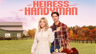 The Heiress and the Handyman 2024 Lovely Romantic Hallmark Trailer