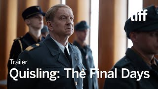 QUISLING THE FINAL DAYS Trailer  TIFF 2024