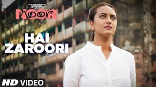 Hai Zaroori Video Song  NOOR  Sonakshi Sinha  Prakriti Kakar  Amaal Mallik  TSeries