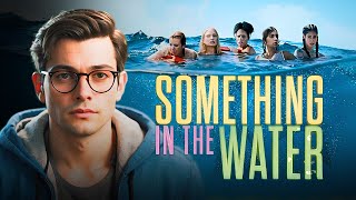 Something In The Water 2024 Movie Review