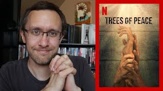 Trees of Peace  A Netflix Review