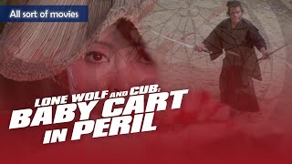 Lone Wolf and Cub Baby Cart in Peril 1972  A supreme swordmaster Itto faces the deadly assassins