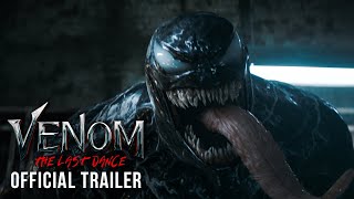 VENOM THE LAST DANCE  Official Trailer HD