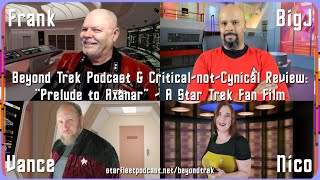 Beyond Trek Podcast  CriticalnotCynical Prelude to Axanar  A Star Trek Fan Film