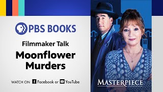 Unveiling Moonflower Murders with Anthony Horowitz  Masterpiece Filmmaker Talk