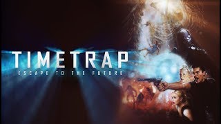 Time Trap 2018 Official Trailer