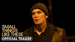 Small Things Like These 2024 Official Trailer  Cillian Murphy Emily Watson