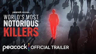 Worlds Most Notorious Killers  Official Trailer  Peacock Original