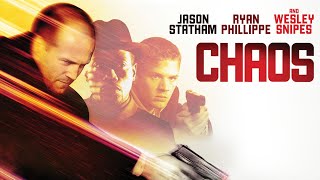 Chaos 2005 Movie  Jason Statham Ryan Phillippe Wesley Snipes  Review And Facts