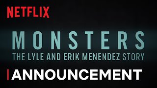 MONSTERS The Lyle and Erik Menendez Story  Title Announcement  Netflix