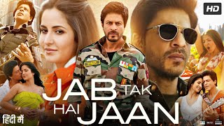 Jab Tak Hai Jaan Full Movie HD  Shah Rukh Khan  Katrina Kaif  Anushka Sharma  Review   Facts