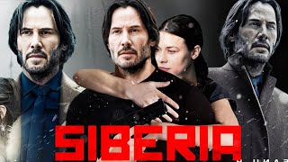 Siberia 2018 Movie  Keanu Reeves Ana Ularu Pasha D Lychnikoff  Review And Facts