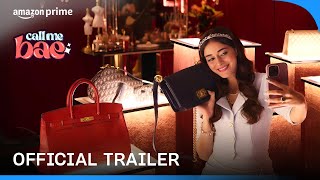 Call Me Bae  Official Trailer  Ananya Panday  Prime Video India